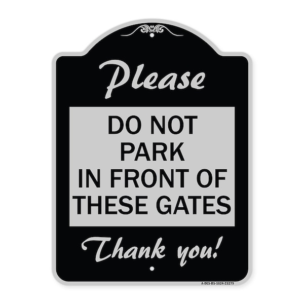 Signmission Please Do Not Park in Front of These Gates Heavy-Gauge Aluminum Sign, 24" x 18", BS-1824-23279 A-DES-BS-1824-23279 - main